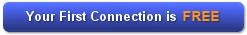 Your first connection is free!